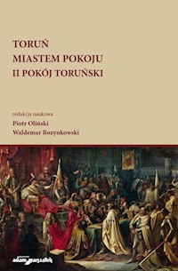 Toruń miastem pokoju II Pokój Toruński -  - książka