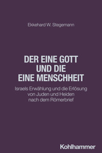 Der eine Gott und die eine Menschheit - Ekkehard W. Stegemann - ebook
