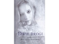 Dwie drogi - Krzysztof Kozłowski - książka