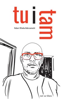 Tu i tam - Hubert Klimko-Dobrzaniecki - ebook + książka