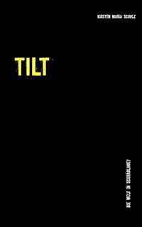 Tilt - Kirsten Maria Scholz - ebook