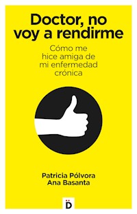 Doctor, no voy a rendirme - Patricia Pólvora - ebook