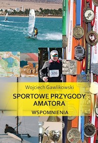 Sportowe przygody amatora Wspomnienia - Wojciech Gawlikowski - książka