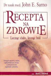 Recepta na zdrowie - Sarno John E. - książka