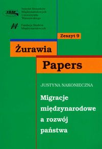 Migracje międzynarodowe a rozwój państwa zeszyt 9 - Nakonieczna Justyna - książka