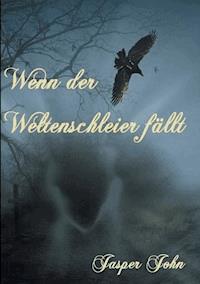 Wenn der Weltenschleier fällt - Jasper John - ebook