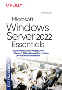 Microsoft Windows Server 2022 Essentials – Das Praxisbuch - Thomas Joos - ebook