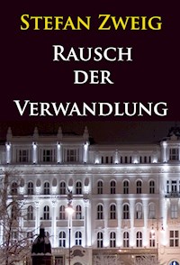 Rausch der Verwandlung (Roman aus dem Nachlaß) - Stefan Zweig - ebook