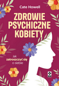Zdrowie psychiczne kobiety - Howell Cate - ebook + książka
