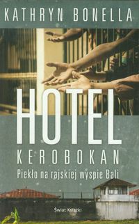 Hotel Kerobokan - Kathryn Bonella - książka