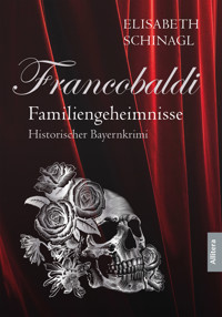 Francobaldi – Familiengeheimnisse - Elisabeth Schinagl - ebook