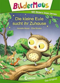 Bildermaus - Die kleine Eule sucht ihr Zuhause - Annette Moser - ebook