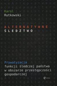 Alternatywne śledztwo - Karol Rutkowski - książka