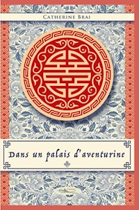 Dans un palais d'aventurine - Catherine Brai - ebook
