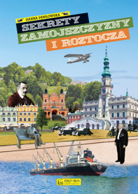 Sekrety Zamojszczyzny i Roztocza - Hanna Pawłowska - książka