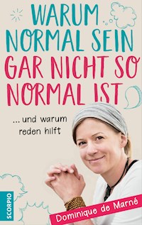 Warum normal sein gar nicht so normal ist - Dominique de Marné - ebook