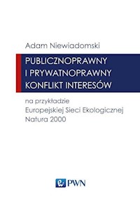 Publicznoprawny i prywatnoprawny konflikt interesów - Niewiadomski Adam - książka