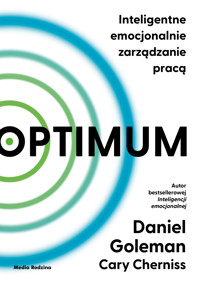 Optimum. Inteligentne emocjonalnie zarządzanie pracą - Daniel Goleman, Cary Cherniss - ebook