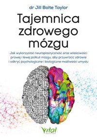 Tajemnica zdrowego mózgu - Jill Bolte Taylor - książka