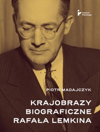 Krajobrazy biograficzne Rafała Lemkina - Madajczyk Piotr - książka