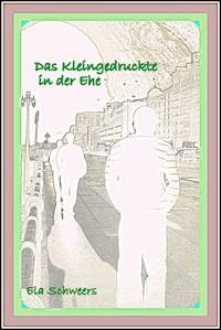 Das Kleingedruckte in der Ehe - Ela Schweers - ebook