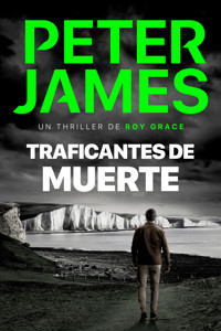 Traficantes de muerte - Peter James - ebook