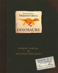Encyclopedia Prehistorica Dinosaurs - Reinhart Matthew, Sabuda Robert - książka