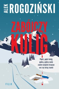 Zabójczy kulig - Alek Rogoziński - ebook + audiobook + książka