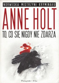 To, co się nigdy nie zdarza - Anne Holt - ebook