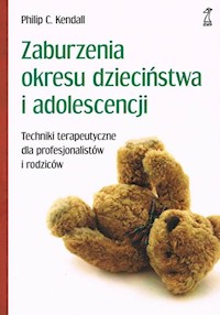 Zaburzenia okresu dzieciństwa i adolescencji - Kendrall Philip C. - książka