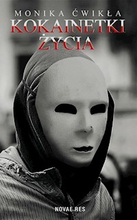 Kokainetki życia - Monika Ćwikła - książka