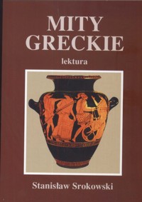 Mity greckie - Stanisław Srokowski - książka