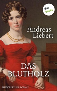 Das Blutholz - Andreas Liebert - ebook
