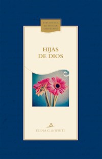 Hijas de Dios - Elena G. de White - ebook