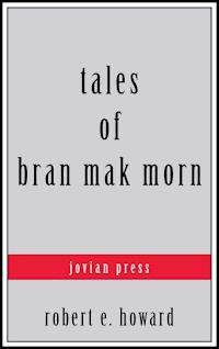 Tales of Bran Mak Morn - Robert E. Howard - ebook