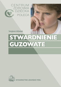 Stwardnienie guzowate - Jóźwiak Sergiusz, Kotulska-Jóźwiak Katarzyna - książka