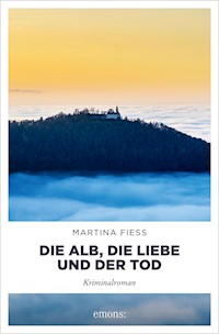 Die Alb, die Liebe und der Tod - Martina Fiess - ebook