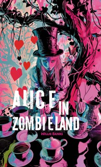 Alice in Zombieland - Willie Banks - ebook