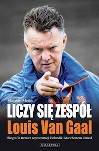 Liczy się zespół Louis Van Gaal - Meijer Maarten - książka
