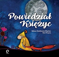 Powiedział Księżyc - Sienkiewicz-Więcław Helena - książka