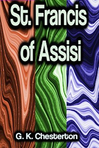 St. Francis of Assisi - Gilbert Keith Chesterton - ebook
