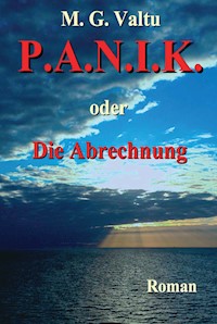 P.A.N.I.K. oder Die Abrechnung - Manfred G. Valtu - ebook