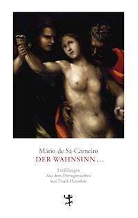 Der Wahnsinn - Mário de Sá-Carneiro - ebook