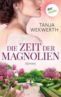 Die Zeit der Magnolien - Tanja Wekwerth - ebook
