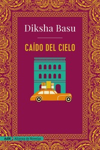 Caído del cielo (AdN) - Diksha Basu - ebook