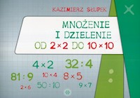 Mnożenie i dzielenie od 2 x 2 do 10 x 10 - Słupek Kazimierz - książka