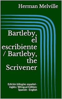 Bartleby, el escribiente / Bartleby, the Scrivener - Herman Melville - ebook