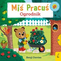 Miś Pracuś Ogrodnik - Davies Benji - książka