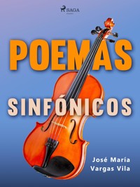 Poemas sinfónicos - José María Vargas Vilas - ebook
