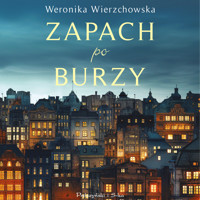 Zapach po burzy - Weronika Wierzchowska - ebook + audiobook + książka